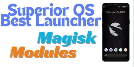 Superior OS Best Launcher Magisk Module 2024